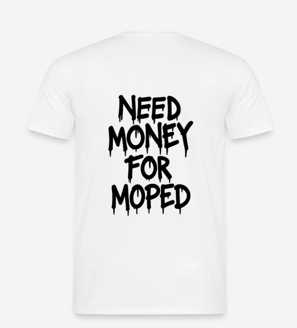 Koszulka Need Money For Moped