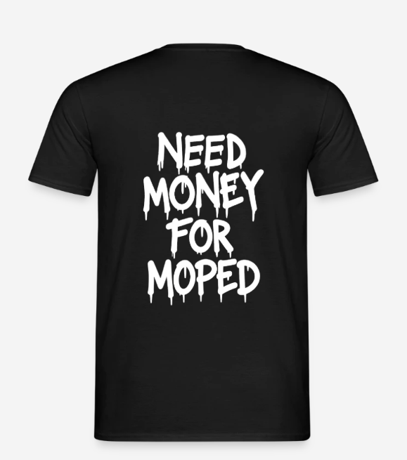 Koszulka Need Money For Moped